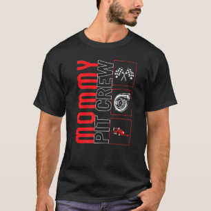 Mommy Pit Crew Rennfahrer Racecar Rac T-Shirt