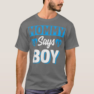 Mommy sagt Boy Niedlich Gender Reveal Team Blue Ba T-Shirt