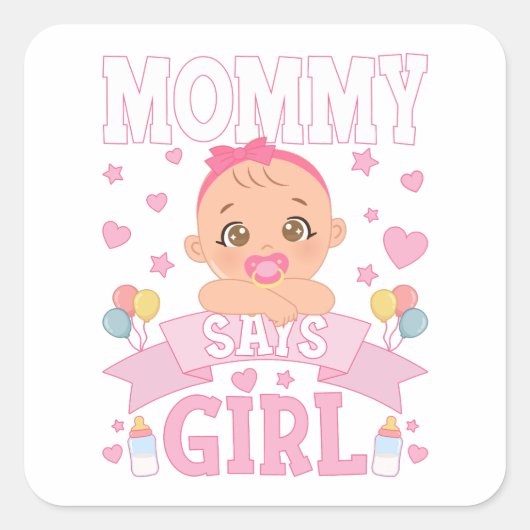 Mommy sagt Girl Pregnancy Pink oder Blue Quadratischer Aufkleber (Vorderseite)