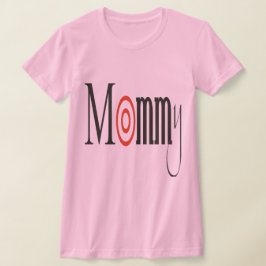 Mommy T-Shirt