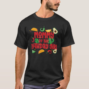 Mommy Taco Twosday Fiesta Taco Birthday Theme Girl T-Shirt