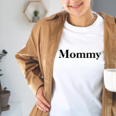 Mommy Template T-Shirt