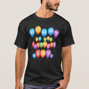 Mommy The Birthday Boy Balloon Boy B-Day Family T-Shirt