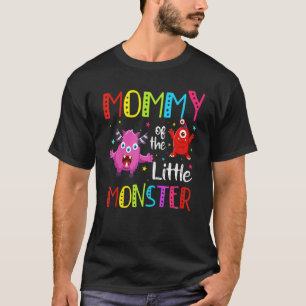 Mommy The Little Monster Mama Mother 1. Birthda T-Shirt