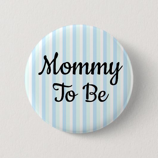 Mommy to be Baby Shower Button (Vorderseite)