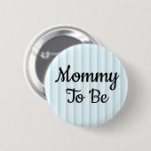Mommy to be Baby Shower Button (Vorne & Hinten)