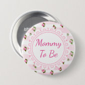 Mommy to Be Baby Shower Button Rose Rose (Vorne & Hinten)