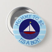Mommy to be Blue Sailboat Baby Shower Button (Vorne & Hinten)