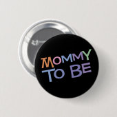 Mommy to be button (Vorne & Hinten)