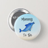 Mommy to Be | Dolphin Untersee Button (Vorne & Hinten)