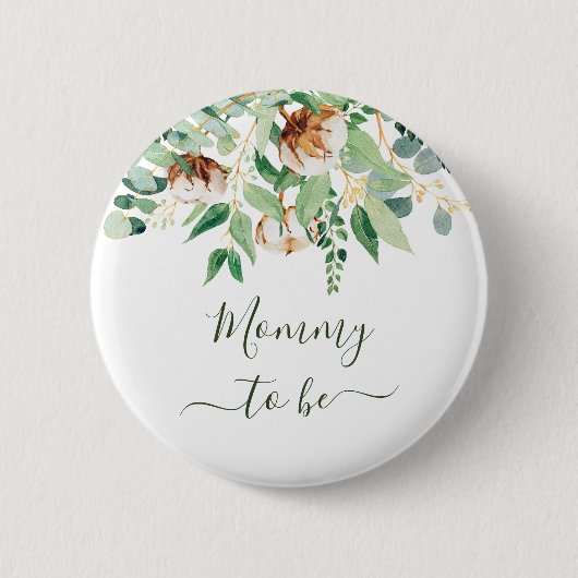 Mommy to be Eukalyptus Greenery New Mother Button (Vorderseite)
