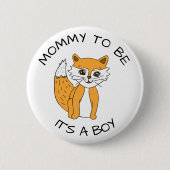 Mommy to be Fox Baby Shower Button (Vorderseite)