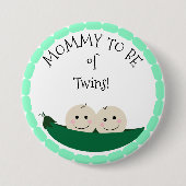 Mommy to be of Twins in Peapod Baby Showbutton Button (Vorderseite)