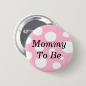 Mommy to be Pink and White Baby Shower Button (Vorne & Hinten)