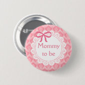 Mommy to be Pink Lace Baby Shower button (Vorne & Hinten)