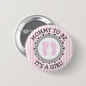 "Mommy To Be" rosa und schwarze Babydusche Button (Vorne & Hinten)