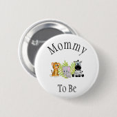 Mommy to be Safari Dschungel Neue Babydusche Button (Vorne & Hinten)