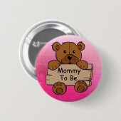Mommy to be Teddy Bear Baby Shower Button (Vorne & Hinten)
