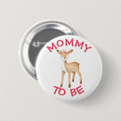 Mommy to be Woodland Animals Baby Shower Button (Vorne & Hinten)