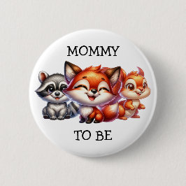 Mommy to be | Woodland Creatures Babydusche Button