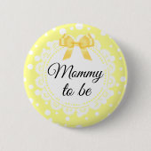 Mommy to be Yellow Polka Dot Duschknopf Button (Vorderseite)