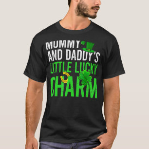 Mommy und Daddy S Little Lucky Charm St Patrick S T-Shirt