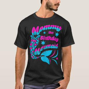 Mommy von der Geburtstagsmermaid Funny Matching T-Shirt