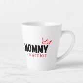 MOMMY WARRIOR LATTE TASSE (Rechts)