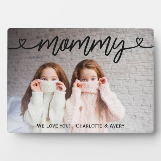Mommy We Liebe Sie Personalisiertes Foto Plaque Fotoplatte (Vorderseite)