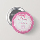 Mommy wird Girl's Pink Baby Shower Button (Vorne & Hinten)