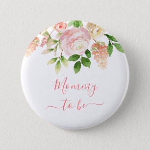 Mommy zu sein rosa Rose Elegant florale neue Mutte Button