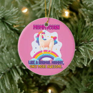 Mommycorn wie eine normale Mami, nur Phantastische Keramik Ornament