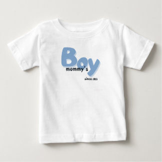Mommy's boy since Baby T-shirt