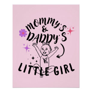 Mommy's & Daddy's Little Girl Poster