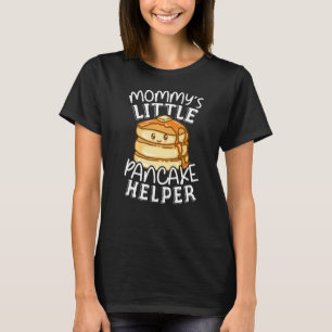 Mommy's kleiner Pfannkuchenhelfer lächelt Pfannkuc T-Shirt