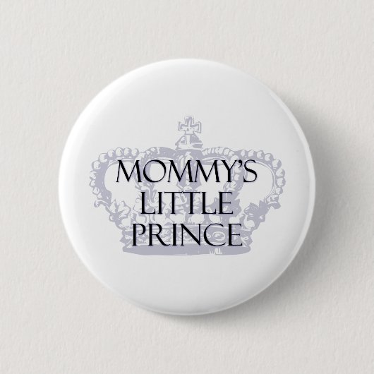 Mommy's Kleiner Prinz Button (Vorderseite)