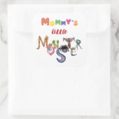 Mommy's kleines Monster Quadratischer Aufkleber (Tasche)