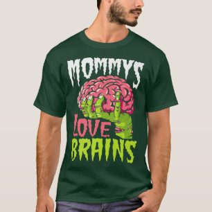 Mommys Liebe Brains Funny Zombie Mama Halloween Zo T-Shirt