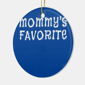 Mommy's Lieblingssöhnstochter der Mama Keramik Ornament (Links)