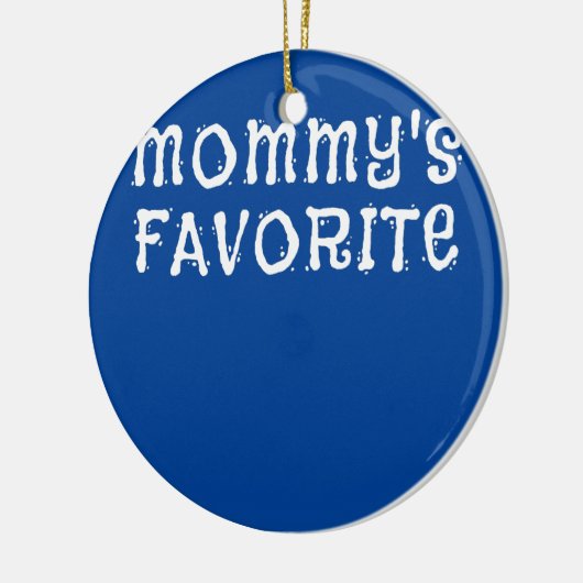 Mommy's Lieblingssöhnstochter der Mama Keramik Ornament (Links)