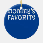 Mommy's Lieblingssöhnstochter der Mama Keramik Ornament (Hinten)