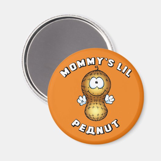 Mommy's Lil Peanut Magnet (Vorderseite/Rückseite)