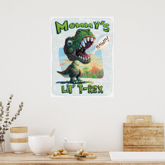 Mommy's Lil' T Rex Poster (Küche)