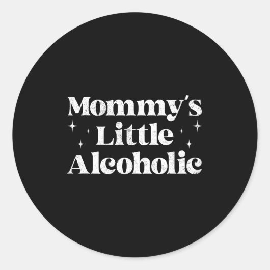 Mommy's Little Alcoholic Funny Drunk Mom Life Alco Runder Aufkleber (Vorderseite)