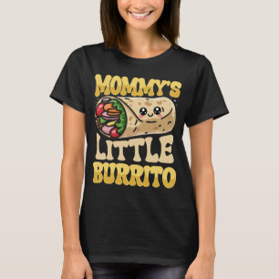 Mommy's Little Burrito, Niedlich Baby & Food Lover T-Shirt