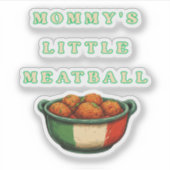 Mommy's Little Meatball Funny Aufkleber (Vorderseite)