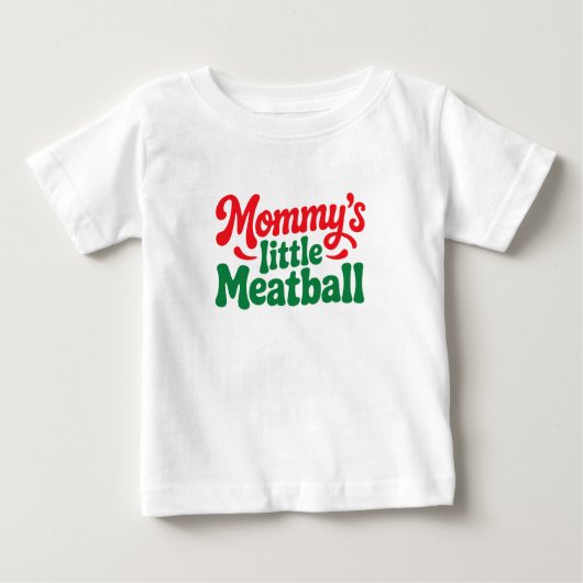 Mommy's Little Meatball Mommy Baby Italian Toddler Baby T-shirt (Vorderseite)