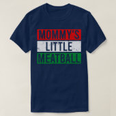 Mommys Little Meatball TShirt (Design vorne)