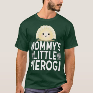 Mommys Little Pierogi Süße Kinder Polnisches Esse T-Shirt