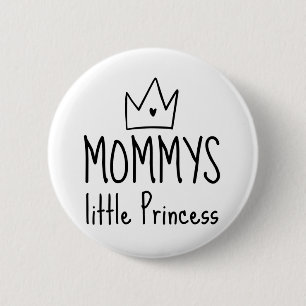 Mommys Little Princess Button